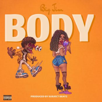 Big Jim - Body (Explicit)