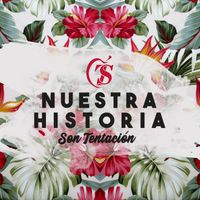 Son Tentacion - Nuestra Historia