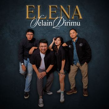 ELENA - Selain Dirimu