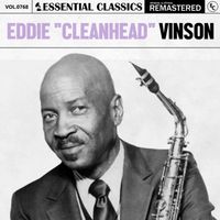 Eddie "Cleanhead" Vinson - Essential Classics, Vol. 768: Eddie "Cleanhead" Vinson