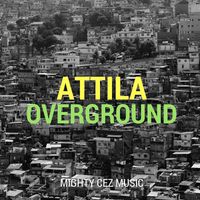 Attila - Overground