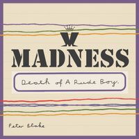 Madness - Death Of A Rude Boy