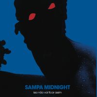 Itamar Assumpção - Sampa Midnight - Isso Não Vai Ficar Assim