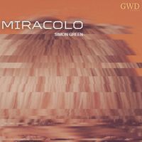 Simon Green - Miracolo (Explicit)