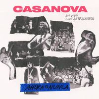 Casanova - Ahora o Nunca (En Vivo)