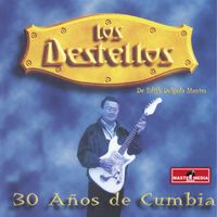 Los Destellos - 30 Años de Cumbia