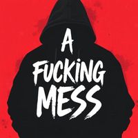 Yerom - A Fucking Mess (Explicit)