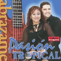 Pasión Tropical - Abrazame