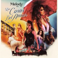 Melody - Las Cosas del Amor