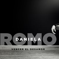 Daniela Romo - Vencer el Desamor