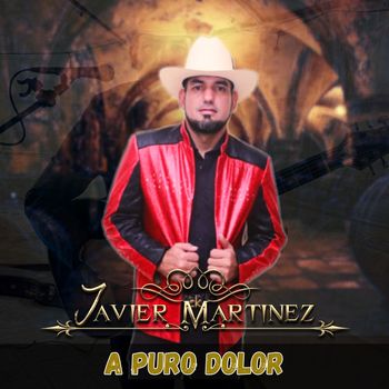 Javier Martinez - A Puro Dolor
