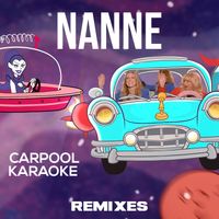 Nanne - Carpool Karaoke (Cruising Remixes)