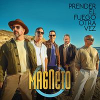 Magneto - Prender El Fuego Otra Vez