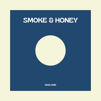 Marlowe - Smoke & Honey