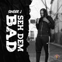 Singer J & Kemar McGregor - Seh Dem Bad (Explicit)