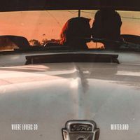 Winterland - Where Lovers Go