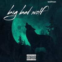 Wolfman - Big Bad Wolf (Explicit)