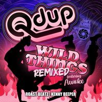 Qdup - Wild Things Remixed (Explicit)