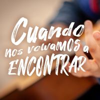 Tigo - Cuando Nos Volvamos a Encontrar
