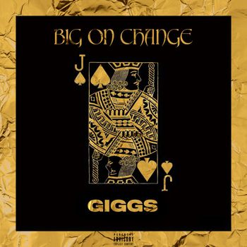 Giggs - Big on Change (Explicit)