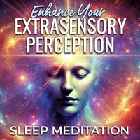 Nicky Sutton - Enhance Your Extrasensory Perception Sleep Meditation