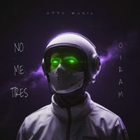 Oiram - No Me Tires (Explicit)