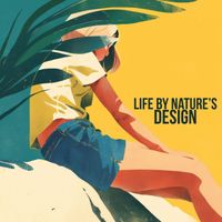 Best Relaxation Music - Life by Nature’s Design