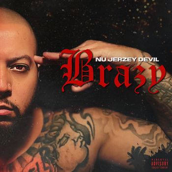 Nu Jerzey Devil - Brazy (Explicit)