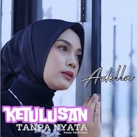 Adella - Ketulusan Tanpa Nyata