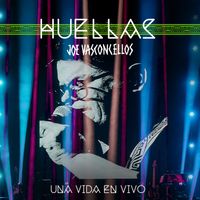 Joe Vasconcellos - Huellas, Una Vida En Vivo