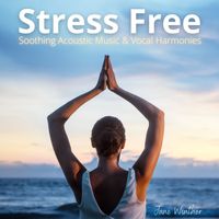 Jane Winther - Stress Free - Soothing Acoustic Music & Vocal Harmonies