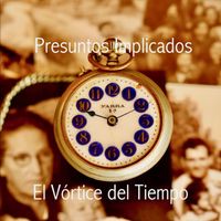 Presuntos Implicados - El Vortice del Tiempo