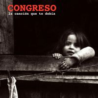 Congreso - La Canción Que Te Debía