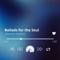 Alexandra Hampton - Ballads for the Soul