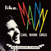 Carl Mann - Like Mann (2020 Digitally Remastered)