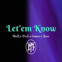 HmR - Let’em Know