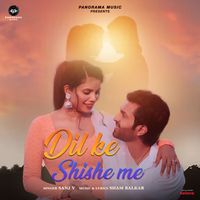 Sanj V - Dil ke Shishe Me