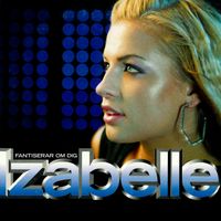 Izabelle - Fantiserar Om Dig