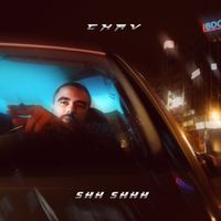 Chav - Shh Shhh (Explicit)