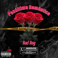 Bad Boy - Penúltimo romântico (Explicit)