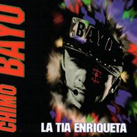 Chimo Bayo - La Tia Enriqueta