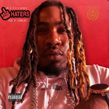 Attitude - Haters (Explicit)