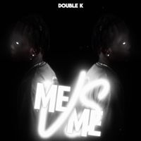 Double K - Me vs Me (Explicit)