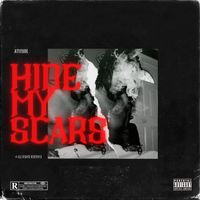 Attitude - Hide My Scars (Explicit)
