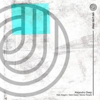 Alejandro Deep - Dale Alagon / Dark Deep / Stoner People