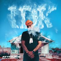 Attitude - IDK (Explicit)