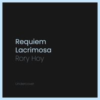 Rory Hoy - Requiem Lacrimosa