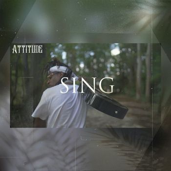 Attitude - Sing (Explicit)