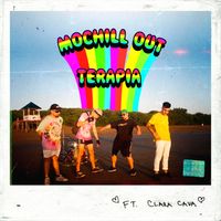 Terapia - Mochill Out (Explicit)