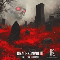 Krachkonvolut - Hallow Ground